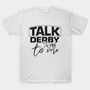 Funny Talk Derby To Men Tee, Kentucky Horse Racing Lover T-Shirt